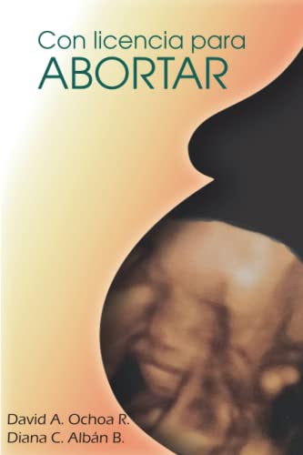 Imagen de archivo de Con licencia para abortar. -Language: spanish a la venta por GreatBookPrices