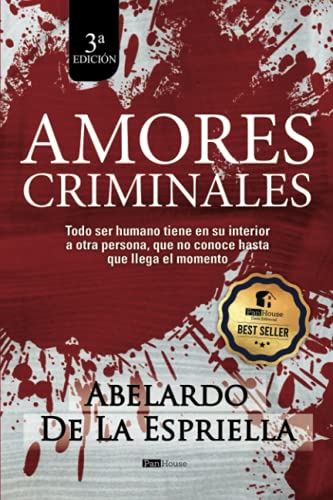 Beispielbild fr Amores Criminales: Todo ser humano tiene en su interior a otra persona, que no conoce hasta que llega el momento (Spanish Edition) zum Verkauf von ThriftBooks-Dallas