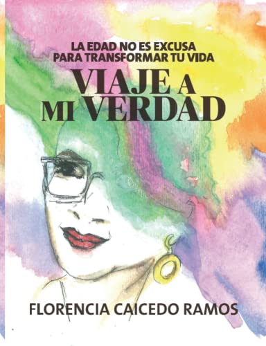 Beispielbild fr VIAJE A MI VERDAD: La edad no es excusa para transformar tu vida (Spanish Edition) zum Verkauf von Book Deals