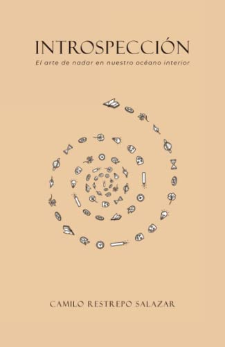 Stock image for INTROSPECCION: El arte de nadar en nuestro ocano interior (Spanish Edition) for sale by Books Unplugged