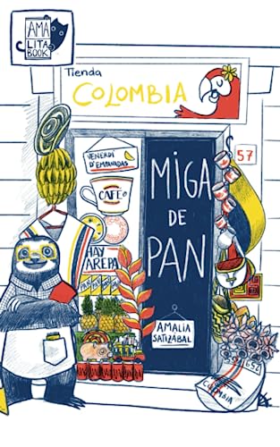 Stock image for Miga de Pan (Libro lbum sobre las delicias y antojos de la comida colombiana): Retahla de comida colombiana, para quien siempre tiene antojo de comer la comida de la tierrita. (Spanish Edition) for sale by GF Books, Inc.