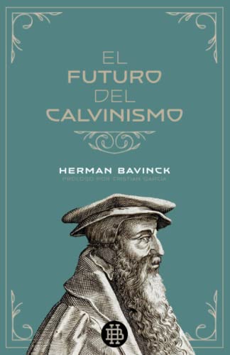 9789584980991: El futuro del Calvinismo