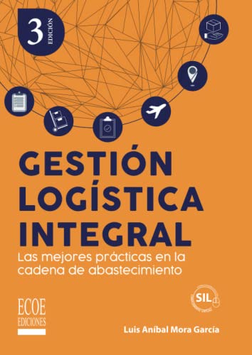 Stock image for Gestin logstica integral: Las mejores prcticas en la cadena de abastecimiento (Spanish Edition) for sale by GF Books, Inc.
