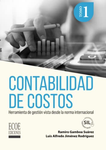 Stock image for Contabilidad de costos. Tomo I: Herramienta de gestin vista desde la norma internacional (Spanish Edition) for sale by Books Unplugged
