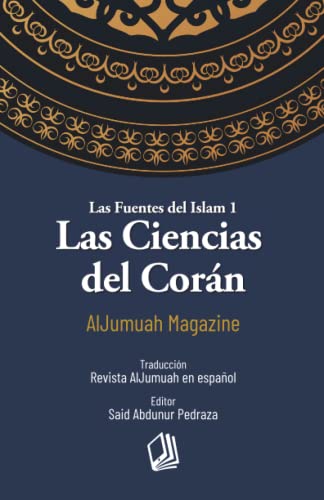 Beispielbild fr Las ciencias del Corán (Las Fuentes del Islam) (Spanish Edition) zum Verkauf von Bookmonger.Ltd