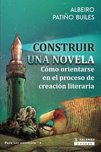 Stock image for Construir una novela: Cmo orientarse en el proceso de creacin literaria (Para hacerse novelista) (Spanish Edition) for sale by Lucky's Textbooks