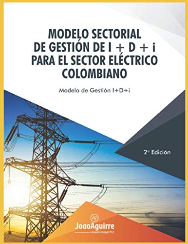 Beispielbild fr MODELO SECTORIAL DE GESTIN DE I+D+i PARA EL SECTOR ELCTRICO COLOMBIANO: Modelo de Gestin de I+D+i zum Verkauf von Revaluation Books