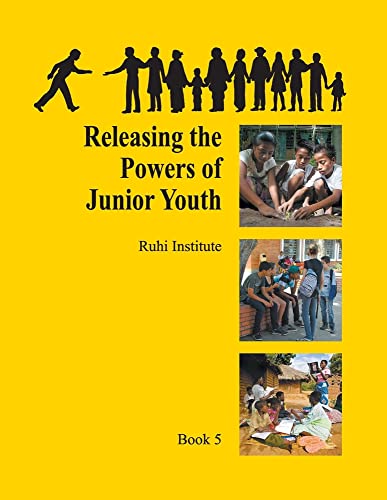 Stock image for Ruhi Book 5: Releasing the Powers of Junior Youth for sale by Red's Corner LLC