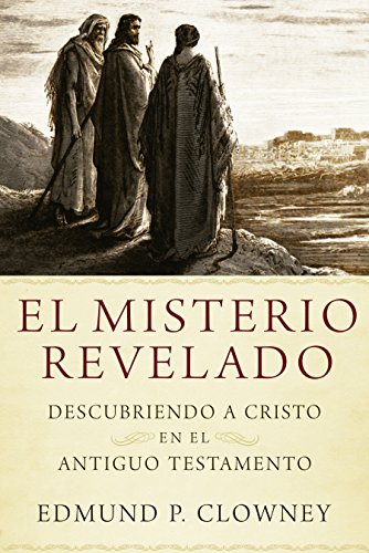 Imagen de archivo de El Misterio Revelado: Descubriendo a Cristo en el Antiguo Testamento (Spanish Edition) a la venta por Blue Vase Books