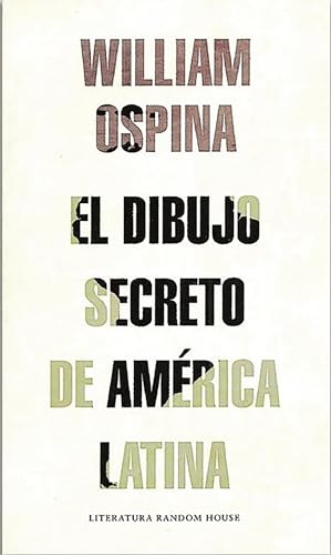 Imagen de archivo de El Dibujo Secreto de America Latina / the Secret Drawing of Latin America a la venta por Better World Books: West