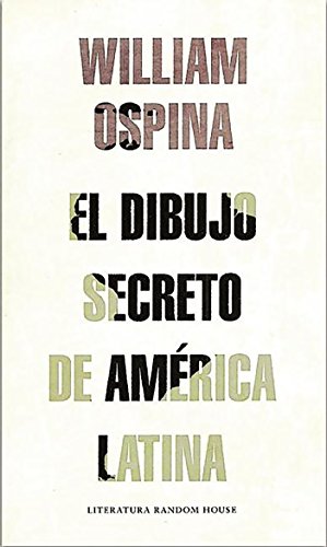 Stock image for El Dibujo Secreto de America Latina / the Secret Drawing of Latin America for sale by Better World Books: West