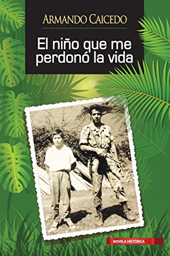 Stock image for El niño que me perdon la vida (Spanish Edition) for sale by HPB Inc.