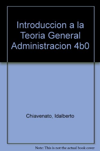 9789586003131: Introduccion a la Teoria General Administracion 4b0 (Spanish Edition)