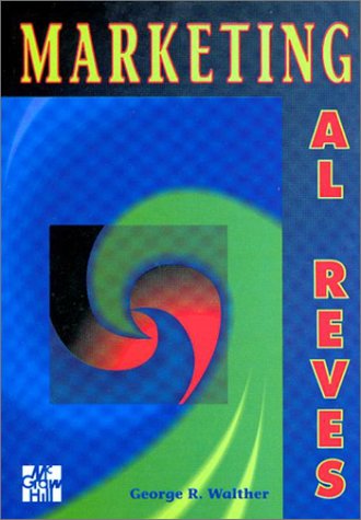 Marketing Al Reves (9789586004442) by Walther, George R.; Walter, George