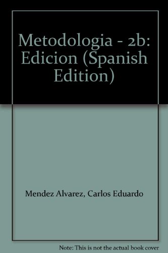 Imagen de archivo de Metodologia - 2b: Edicion (Spanish Edition) a la venta por ThriftBooks-Dallas