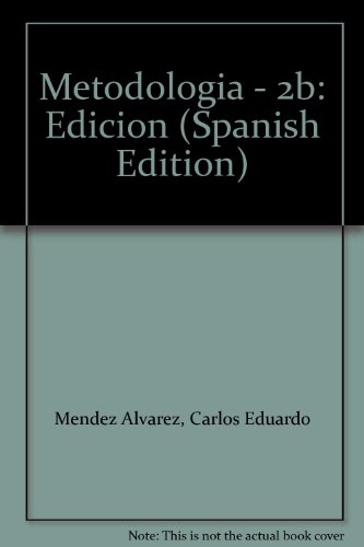 Stock image for Metodologia - 2b: Edicion (Spanish Edition) for sale by ThriftBooks-Dallas