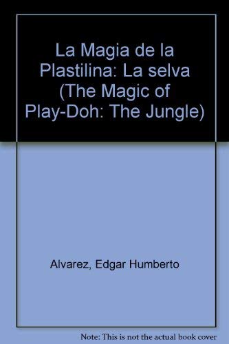 Beispielbild fr La Magia de la Plastilina: La selva (The Magic of Play-Doh: The Jungle) zum Verkauf von ThriftBooks-Dallas
