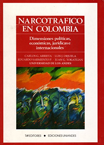 Imagen de archivo de Narcotrafico En Colombia: Dimensiones Politicas, Economicas, Juridicas E Internacionales a la venta por Stony Hill Books