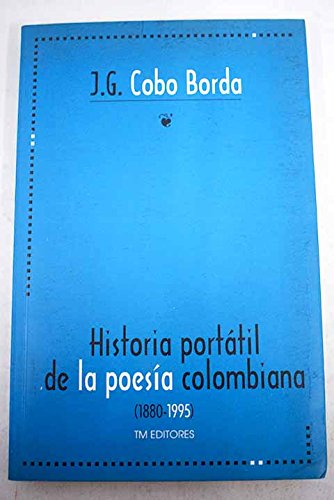 Stock image for HISTORIA PORTATIL DE LA POESIA COLOMBIANA, 1880-1995 for sale by Libros Latinos