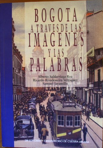 Imagen de archivo de Bogota a trave s de las ima genes y las palabras (Acade mica) (Spanish Edition) a la venta por dsmbooks