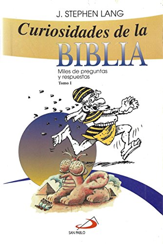 Curiosidades De LA Biblia: Tomo I : Miles De Preguntas Y Repuestas (Coleccion Dinamica Grupal) (Spanish Edition) (9789586077385) by Lang, J. Stephen