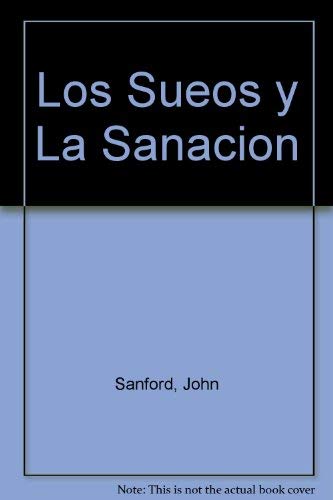 Los Sueos y La Sanacion (Spanish Edition) (9789586077682) by Sanford, John