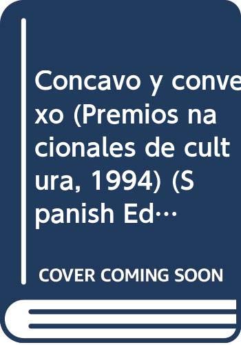 Imagen de archivo de Co?ncavo y convexo (Premios nacionales de cultura, 1994) (Spanish Edition) a la venta por Phatpocket Limited