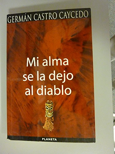 Imagen de archivo de Mi alma se la dejo al diablo (Spanish Edition) a la venta por Front Cover Books