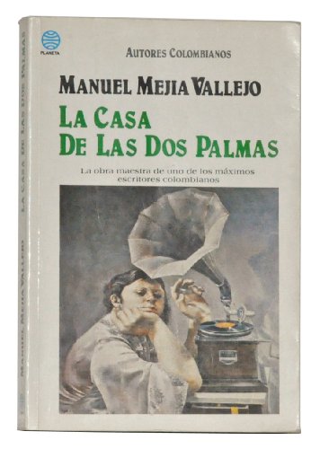 9789586142663: La casa de las dos palmas (Autores colombianos)