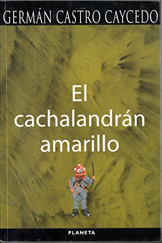 Beispielbild fr El cachalandrn amarillo. Cuentos populares de Colombia. zum Verkauf von HISPANO ALEMANA Libros, lengua y cultura