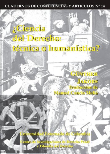 9789586162951: Ciencia del Derecho: Tcnica o Humanstica