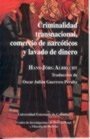 Criminalidad transnacional, comercio de narcÃ³ticos y lavado de dinero (9789586165488) by Albrecht