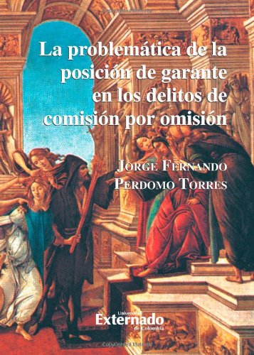 Beispielbild fr La Problemtica de la Posicin de Garante en los Delitos de Comisin por Omisin zum Verkauf von medimops