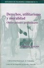 Beispielbild fr Derechos, Utilitarismo y Moralidad Observaciones Preliminares zum Verkauf von MARCIAL PONS LIBRERO