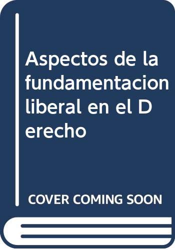 Stock image for Aspectos de la fundamentacin liberal en el Derecho for sale by MARCIAL PONS LIBRERO