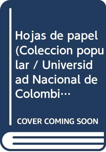 Hojas de papel (ColeccioÌn popular / Universidad Nacional de Colombia) (Spanish Edition) (9789586280075) by MejiÌa Vallejo, Manuel