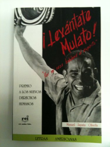 9789586332316: Levántate mulato!: Por mi raza hablará el espiritu (Letras americanas) (Spanish Edition)