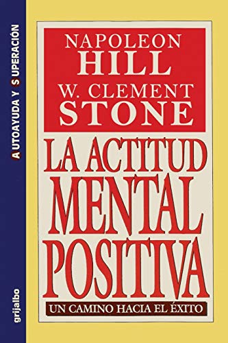 Stock image for La Actitud Mental Positiva - Un Camino Hacia El Exito (Spanish Edition) for sale by Books Unplugged
