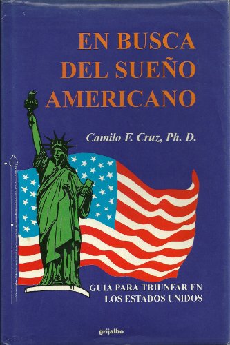 9789586390880: En busca del sueno americano: Guia para triunfar en los Estados Unidos