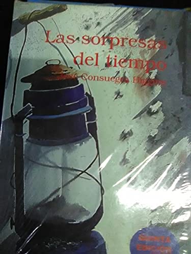 Las sorpresas del tiempo (Spanish Edition) (9789586390903) by Consuegra Higgins, JoseÌ