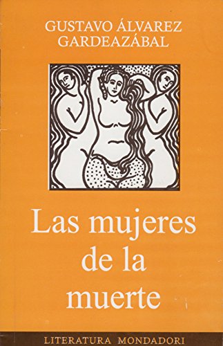 Beispielbild fr Las Mujeres de La Muerte (Literatura Mondadori) (S zum Verkauf von medimops
