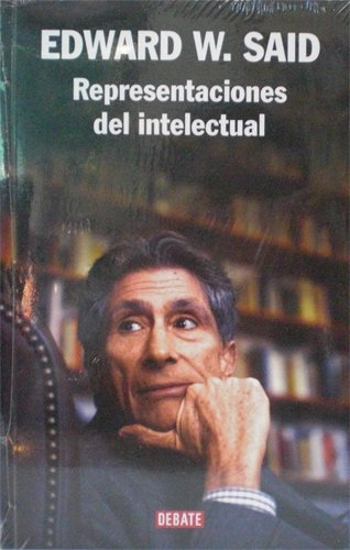 Representaciones del intelectual (9789586394697) by Edward W. Said