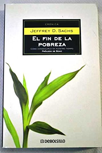 9789586395243: El fin de la pobreza: cmo conseguirlo en nuestro tiempo