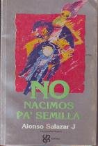 9789586440035: No nacimos pa' semilla: La cultura de las bandas juveniles de Medellin (Spanish Edition)