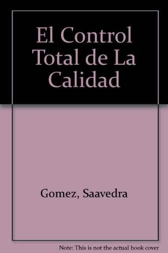 9789586530170: El Control Total de La Calidad (Spanish Edition)