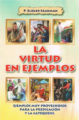 La Virtud en Ejemplos (9789586540971) by EliÃ©cer SÃ¡lesman