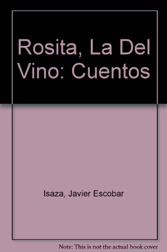 Imagen de archivo de Rosita, La Del Vino: Cuentos a la venta por Philip Emery