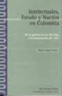 Imagen de archivo de Intelectuales, Estado y Nacin en Colombia a la venta por LibroUsado | TikBooks