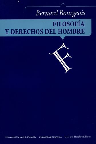 filosofia y los derechos del hombre (9789586650618) by BOURGEOIS, BERNARD