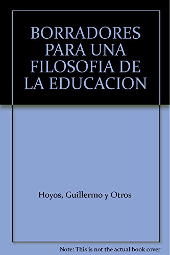 Imagen de archivo de Borradores para una filosofa de la educacin. a la venta por Iberoamericana, Librera